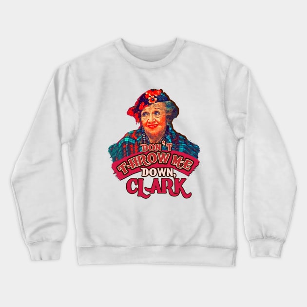 Aunt Bethany - Dont Throw Me Down Clark Crewneck Sweatshirt by Gpumkins Art